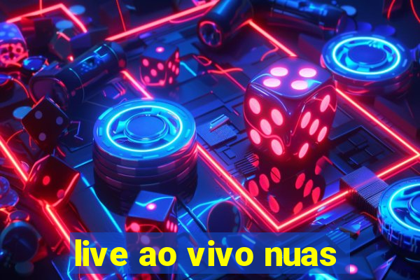 live ao vivo nuas